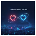 Satellite - Heart for Two album cover with two glowing hearts above a city at night